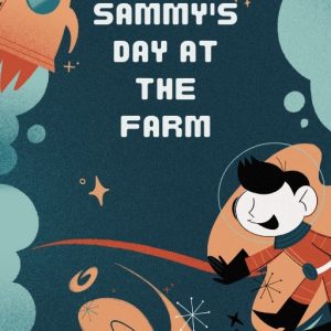 Sammy's Day at the Farm