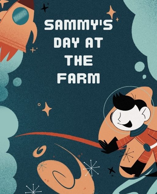 Sammy's Day at the Farm