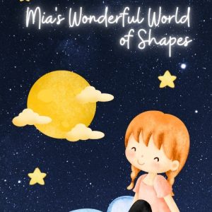 Mia's Wonderful World of Shapes