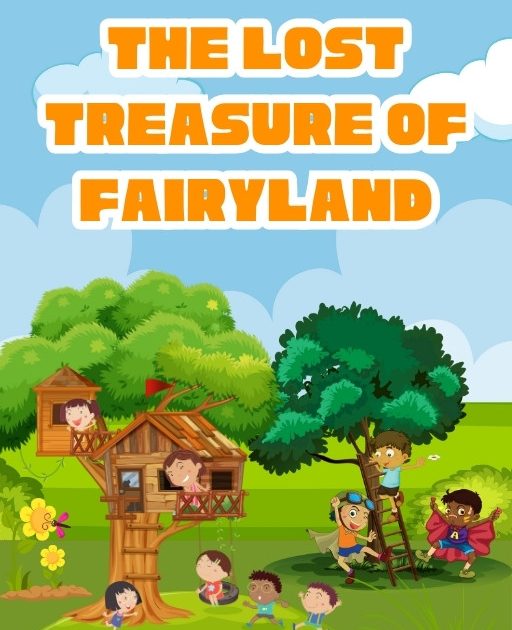 The Lost Treasure of Fairyland